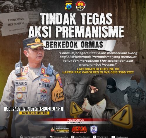 Kapolres Bojonegoro AKBP Mario Prahatinto, Pastikan Tindak Tegas Aksi Premanisme di Wilayahnya Kapolres Bojonegoro AKBP Mario Prahatinto, Pastikan Tindak Tegas Aksi Premanisme di Wilayahnya