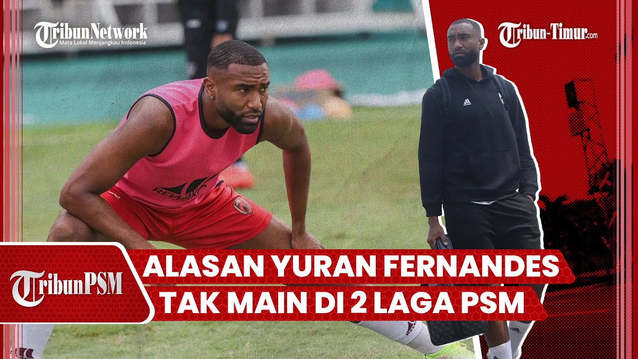 Yuran Fernandes Kembali Absen karena Sanksi, Ini Daftar Susunan Pemain PSM Makassar Vs PSIM Yogyakarta