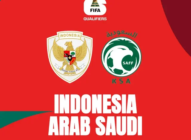 Pertarungan Sengit di Riyadh: Indonesia Tantang Dominasi Arab Saudi di Kualifikasi Piala Dunia 2026 Pertarungan Sengit di Riyadh: Indonesia Tantang Dominasi Arab Saudi di Kualifikasi Piala Dunia 2026