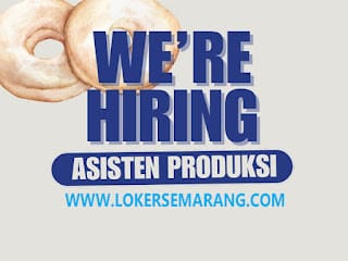 Asisten Produksi – Semarang (Perusahaan Roti/Bakery)
