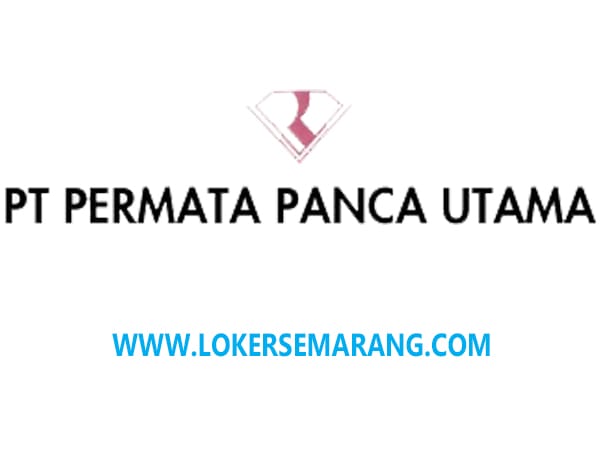 Lowongan Kerja Staf Keuangan Pajak di PT Permata Panca Utama Semarang – Desember 2025