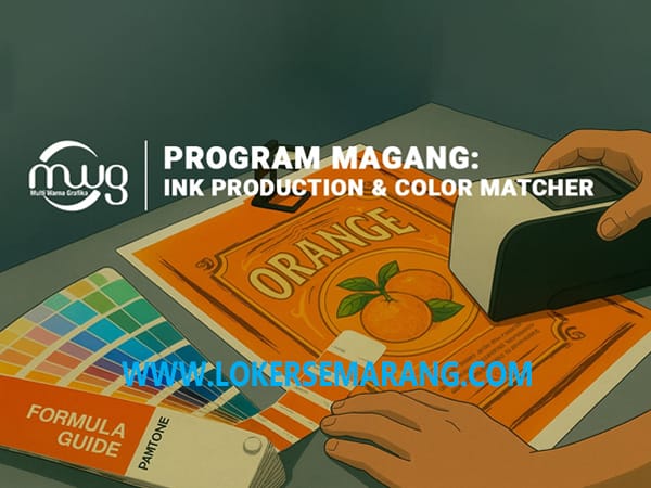 Peluang Magang: Ink Production & Color Matcher di CV Multi Warna Grafika Semarang