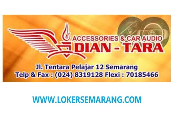 Peluang Karir Admin Penjualan di Dian – Tara Car Audio Semarang (Desember 2025)