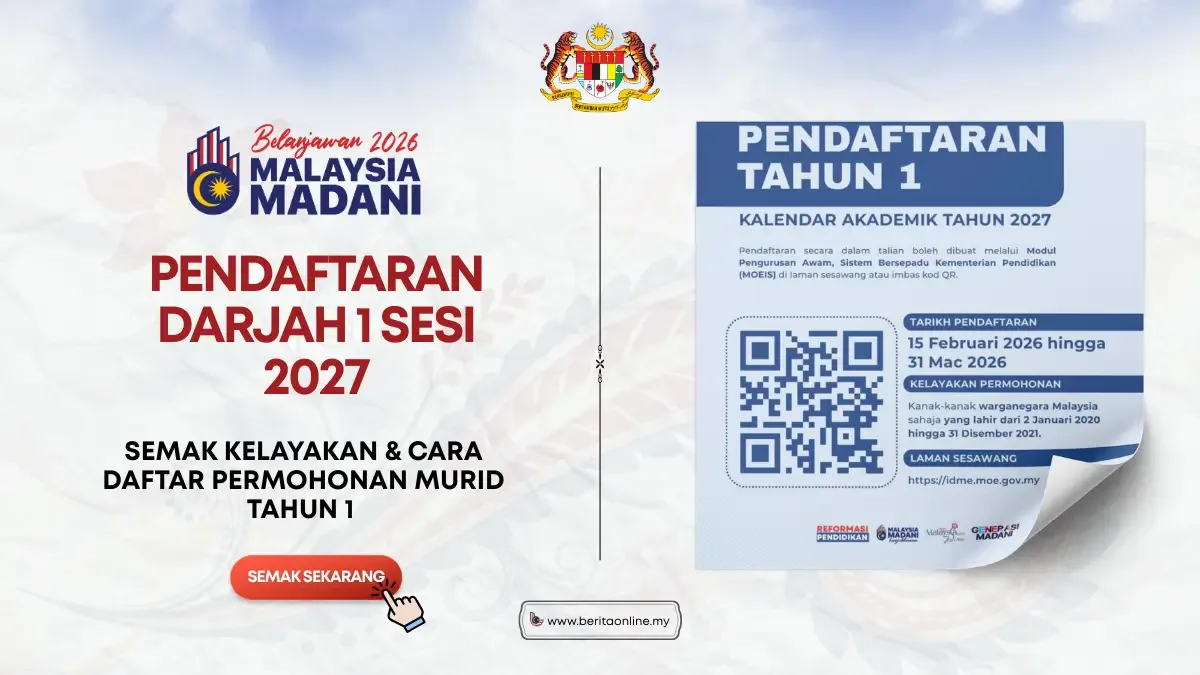 PENDAFTARAN DARJAH 1 2027 SEMAK KELAYAKAN PANDUAN CARA DAFTAR